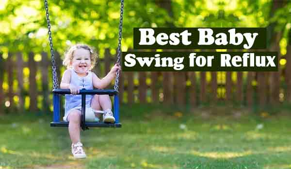 Best Baby Swing for Reflux